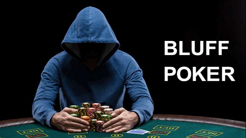 Thuật ngữ bluff trong poker là gì được rất nhiều người chơi thắc mắc